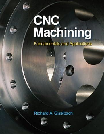 CNC Machining: Gizelbach, Richard A.: 9781590707906: Books